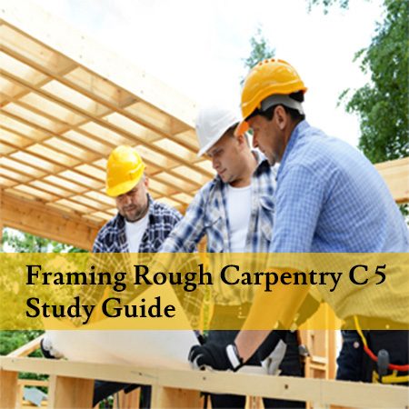 Framing-Rough-Carpentry-C-5-Study-Guide